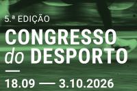 Ler notícia: Congresso do Desporto regressa de 18 de setembro a 3 de outubro