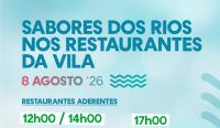 Ler notícia: Sabores dos Rios nos restaurantes da vila durante a Festa dos Rios