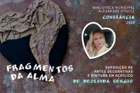 Ler notícia: «Fragmentos da Alma», de Deolinda Sérgio, vai estar patente na Biblioteca
