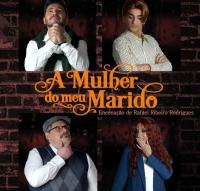 Ler notícia: Comédia «A mulher do meu marido» em cena no Cine-Teatro