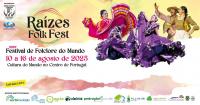Ler notícia: Raízes Folk Fest traz folclore do mundo ao centro de Portugal