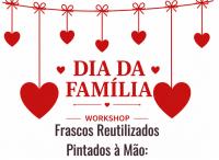 Ler notícia: Dia da Família comemorado com workshop de Frascos Reutilizados Pintados à Mão