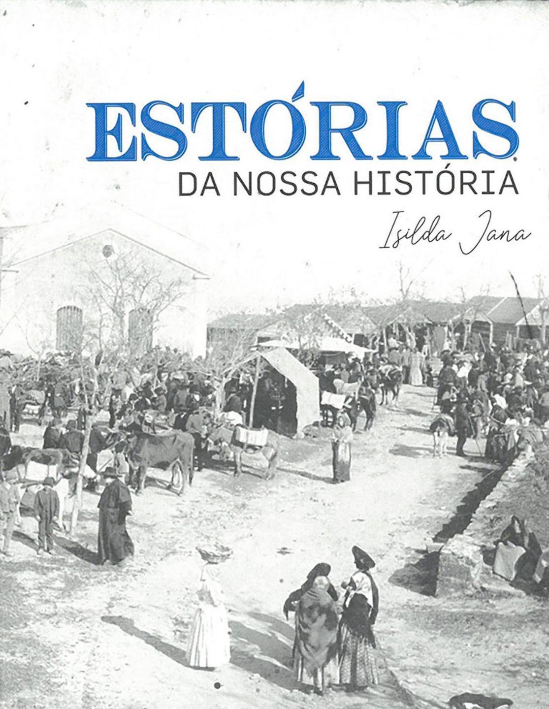 Estórias da nossa História