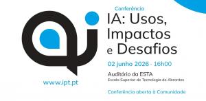 Ler notícia: ESTA promove Conferência sobre Inteligência Artificial aberta à comunidade