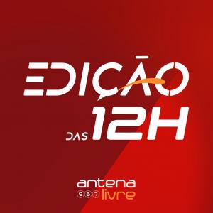 Edição das 12H | OUÇA AQUI!