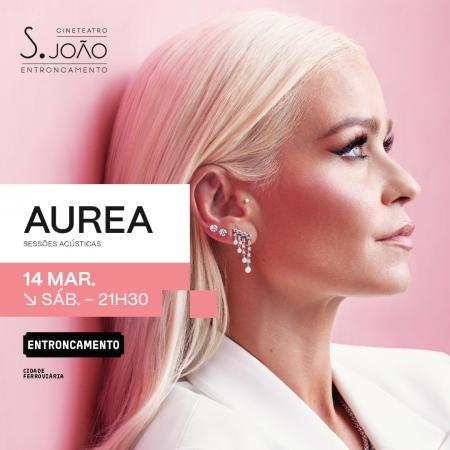 Ler notícia: Aurea apresenta «Sessões Acústicas» no Cineteatro São João