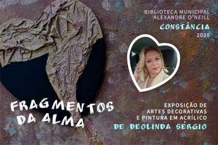 «Fragmentos da Alma», de Deolinda Sérgio, vai estar patente na Biblioteca