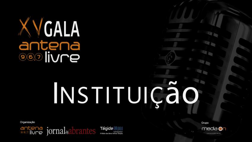 XV Gala Antena Livre - Galardão Instituição (Vídeo)