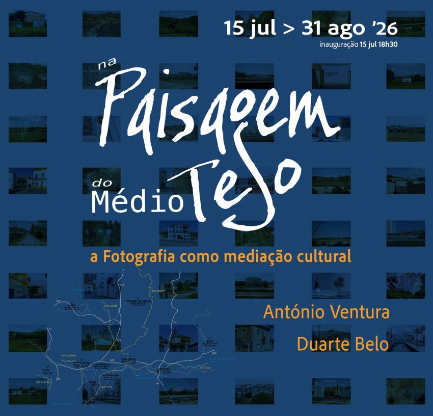 Inaugura hoje exposição «Na Paisagem do Médio Tejo»