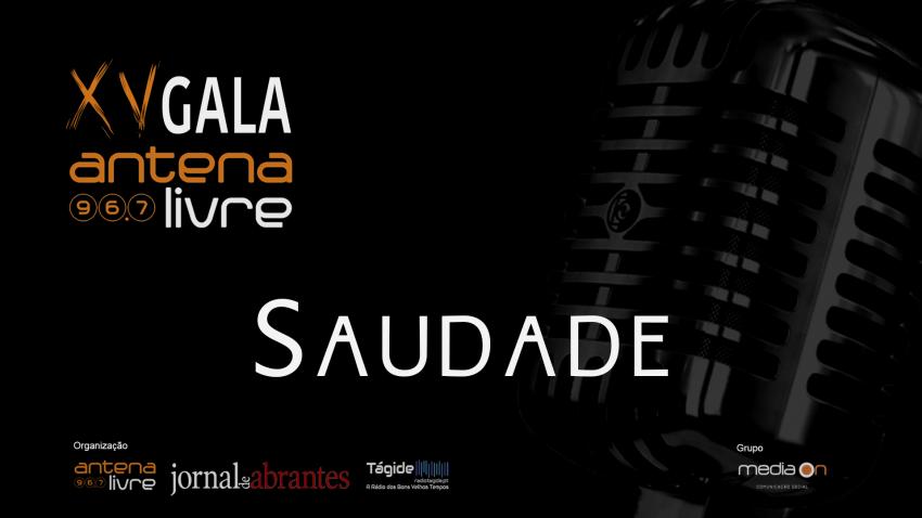 XV Gala Antena Livre - Galardão Saudade (Vídeo)