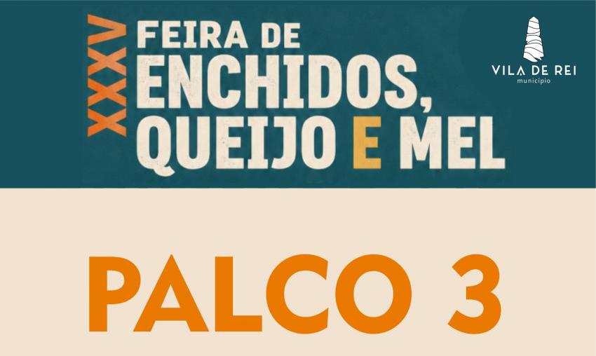 Palco 3 da XXXV Feira de Enchidos, Queijo e Mel promete animar madrugadas